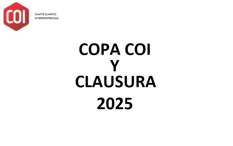 COPA COI Y CLAUSURA 2025